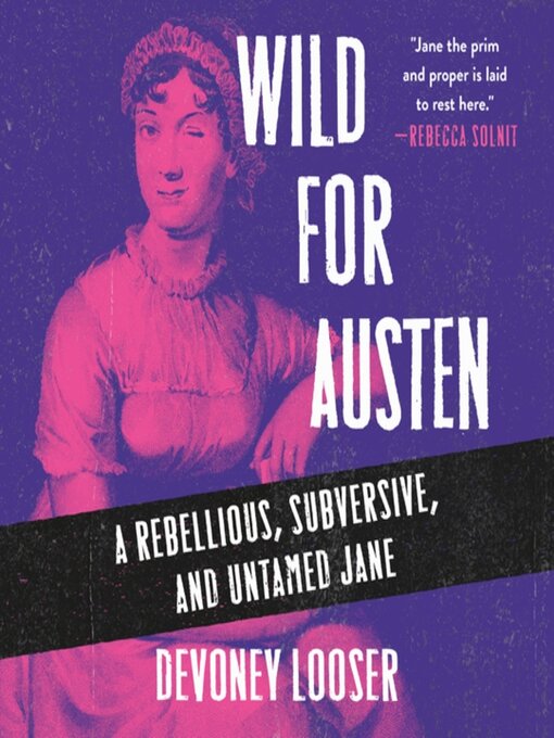Title details for Wild for Austen by Devoney Looser - Wait list